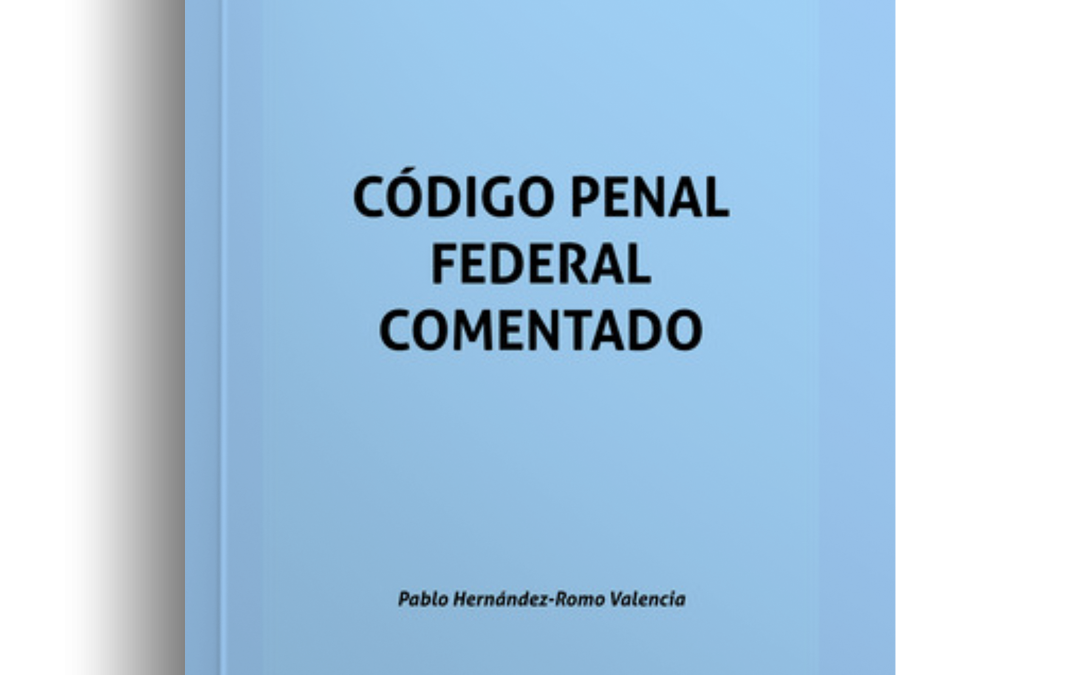 Código Penal Federal Comentado